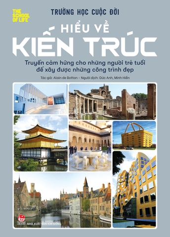 Trường học cuộc đời - Hiểu về kiến trúc