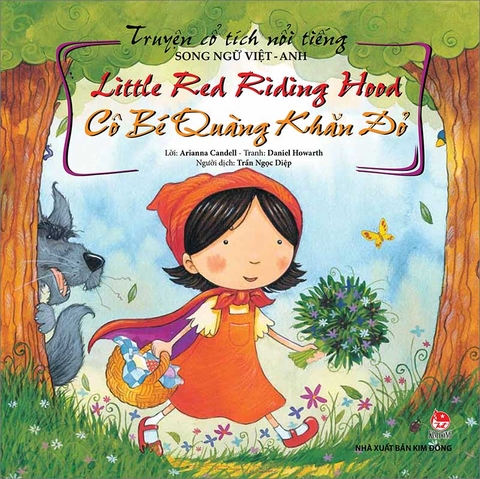 Truyện cổ tích nổi tiếng song ngữ Việt - Anh - Little Red Riding Hood - Cô Bé Quàng Khăn Đỏ