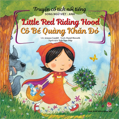 Truyện cổ tích nổi tiếng song ngữ Việt - Anh - Little Red Riding Hood - Cô Bé Quàng Khăn Đỏ