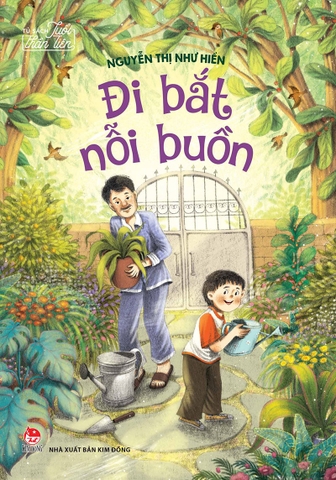 Tủ sách Tuổi thần tiên - Đi bắt nỗi buồn