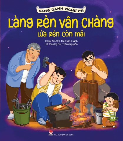 Vang danh nghề cổ - Làng rèn Vân Chàng - Lửa rèn còn mãi