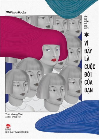 Cảm xúc không phải đặc quyền - Vì đây là cuộc đời của bạn