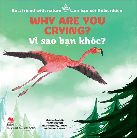 Be a friend with nature - Làm bạn với thiên nhiên - Why are you crying? - Vì sao bạn khóc? (2019)