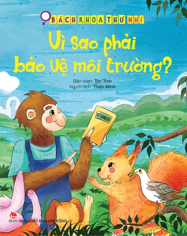 Bách khoa thư nhí - Vì sao phải bảo vệ môi trường?