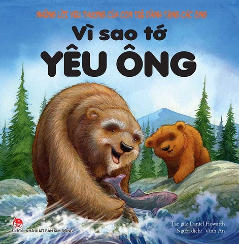 Những lời yêu thương của con trẻ dành tặng các ông - Vì sao tớ yêu ông