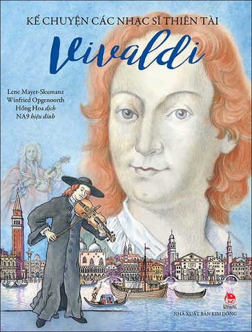 Kể chuyện các nhạc sĩ thiên tài - Vivaldi