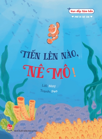 Vun đắp tâm hồn - Mơ đi sợ chi - Tiến lên nào, Nê Mô!