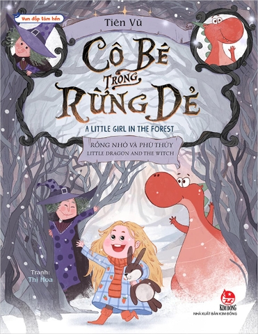 Vun đắp tâm hồn - Rồng nhỏ và phù thủy - Cô bé trong rừng dẻ - Little Dragon and the Witch - A Little Girl in The Forest