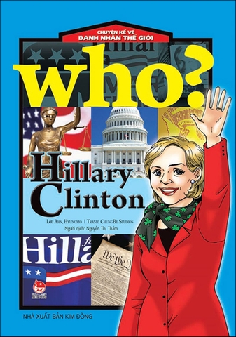 WHO? Chuyện kể về danh nhân thế giới - Hillary Clinton