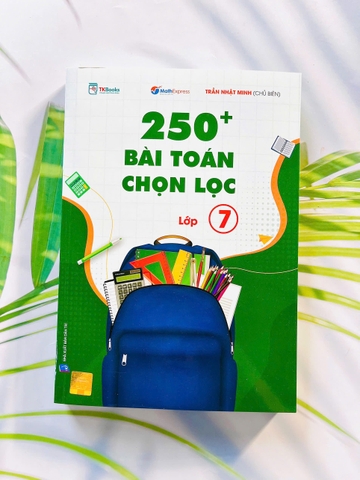 250 bài toán chọn lọc lớp 7