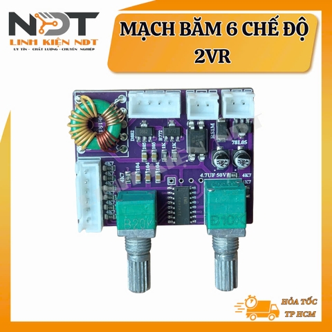 Mạch Băm 6 Chế Độ 2VR - Linh Kiện NDT