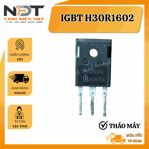 IGBT 30A 1600V H30R1602 Hàng Tháo Máy - Linh Kiện NDT