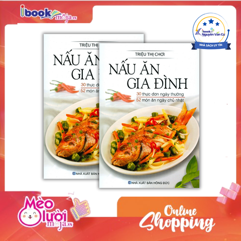 Nấu Ăn Gia Đình - 30 Thực Đơn Ngày Thường + 52 Thực Đơn Ngày Chủ Nhật