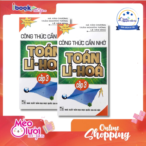 Công Thức Cần Nhớ Toán - Lí - Hóa Cấp 3