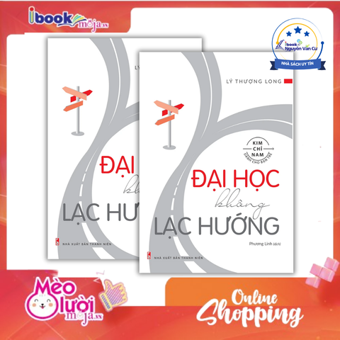 Đại Học Không Lạc Hướng (Kim Chỉ Nam Dành Cho Bạn Trẻ)