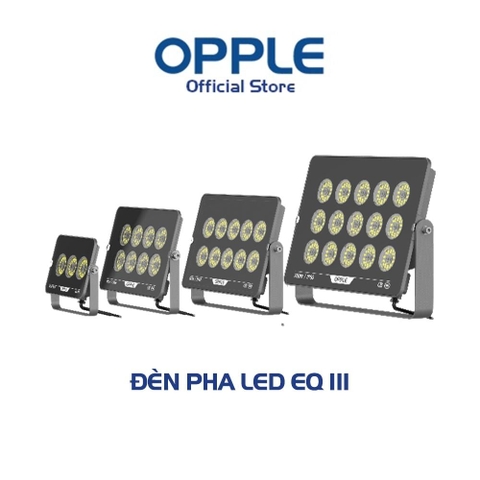 Đèn pha Opple LED EQ III - Công suất 30W/ 50W/ 100W/ 200W