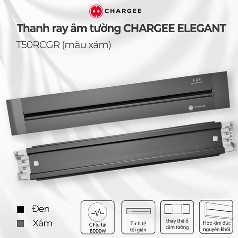Thanh ray âm tường Chargee ELEGANT màu xám T50RCGR