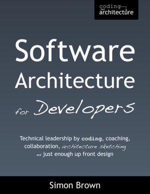 Software Architecture for Developers (2015) | Sách Software Architecture, System Design thực chiến – Simon Brown