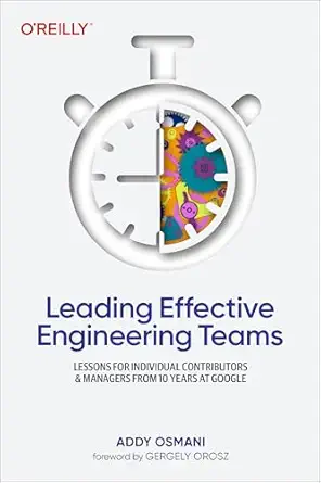 Leading Effective Engineering Teams – Sách ITBook quản trị kỹ thuật Google | Sách công nghệ Engineering Leadership (2024) – Addy Osmani