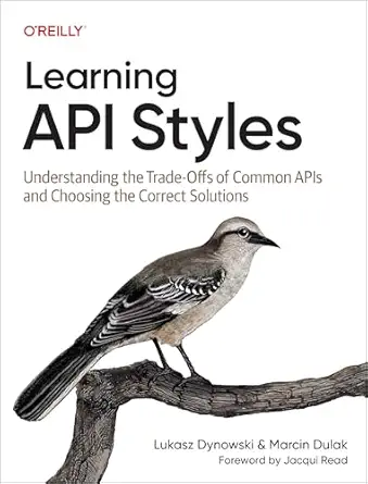 Learning API Styles – Sách ITBook kiến trúc API | Sách công nghệ REST, GraphQL & gRPC (2025) – Lukasz Dynowski