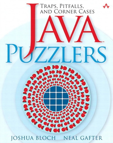 Java Puzzlers: Traps, Pitfalls, and Corner Cases – Sách ITBook Java chuyên sâu | Sách công nghệ Java Core & Logic (2005) – Joshua Bloch
