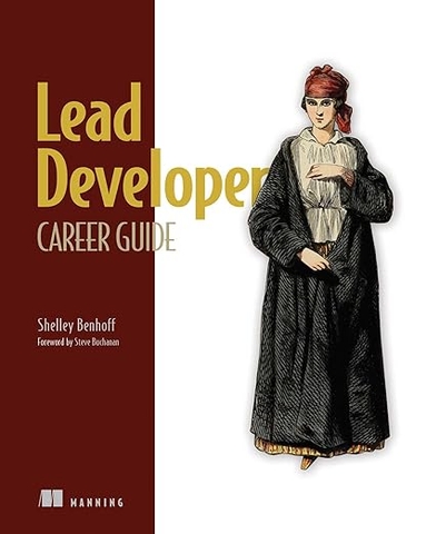 Lead Developer Career Guide – Sách ITBook kỹ năng lãnh đạo công nghệ | Sách công nghệ Quản lý dự án & Team Lead – Shelley Benhoff (2025)