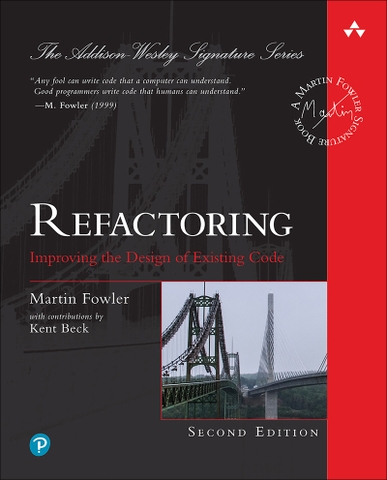 Refactoring: Improving the Design of Existing Code (2nd Edition, 2019) | Sách Software Development & Architecture chuyên sâu – Martin Fowler, Kent Beck | Sách công nghệ IT kinh điển