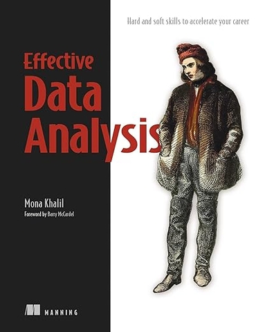 Effective Data Analysis – Sách ITBook phân tích dữ liệu hiệu quả | Sách công nghệ kỹ năng cứng & mềm cho Data Analyst – Mona Khalil (2025)