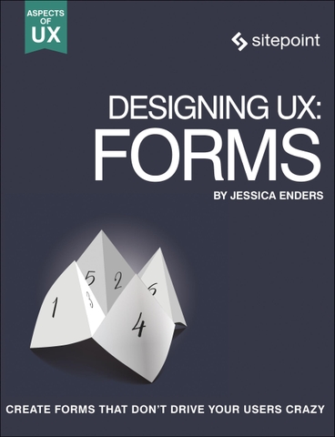 Designing UX Forms – Sách ITBook Thiết Kế UX/UI Chuyên Nghiệp | 2016