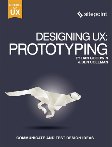 Designing UX: Prototyping – Sách ITBook Thiết Kế UX/UI Thực Chiến | 2017
