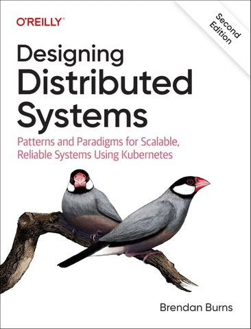 Designing Distributed Systems – Thiết kế hệ thống phân tán hiện đại, thực chiến | Sách công nghệ ITBook chính hãng – Brendan Burns, 2nd Edition (2025)