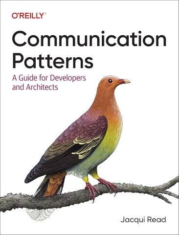 Communication Patterns: A Guide for Developers and Architects – Mô hình giao tiếp tối ưu trong phát triển phần mềm | Sách công nghệ ITBook chính hãng – Jacqui Read (2024)