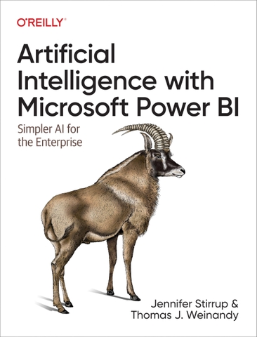 Artificial Intelligence with Microsoft Power BI – Sách ứng dụng AI đơn giản hóa phân tích dữ liệu doanh nghiệp với Power BI cho developer, business analyst Việt Nam | ITBook 89ebook quốc tế – Jen Stirrup, Thomas Weinandy (2024)