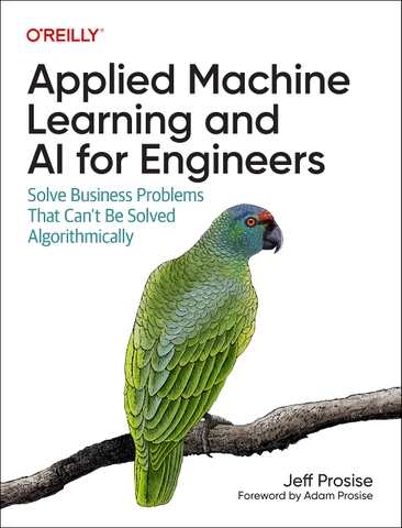 Applied Machine Learning and AI for Engineers – Sách ứng dụng machine learning, AI thực tiễn cho kỹ sư, developer Việt Nam | ITBook 89ebook quốc tế – Jeff Prosise (2023)