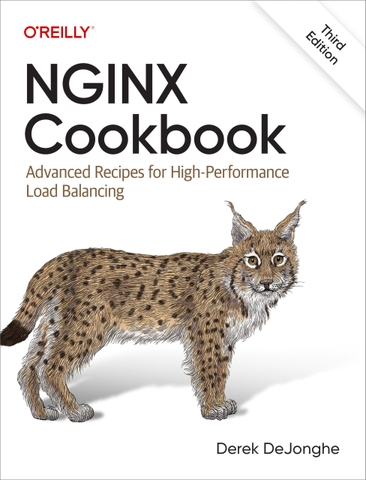 NGINX Cookbook – Công thức nâng cao cho cân bằng tải & hiệu năng cao | Sách NGINX & Load Balancing chuyên sâu – Derek DeJonghe (2024, 3rd Edition)