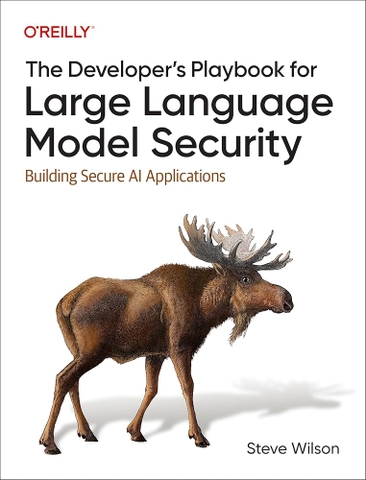 The Developers Playbook for Large Language Model Security – Sách bảo mật AI, xây dựng ứng dụng LLM an toàn | Sách ITBook chuyên sâu cho kỹ sư AI & DevOps – 2024