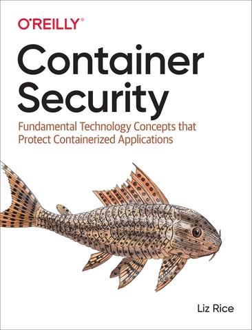 Container Security – Sách ITBook Bảo Mật Hạ Tầng & Container | 2020