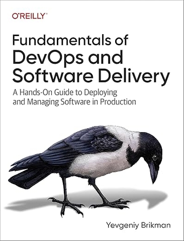 Fundamentals of DevOps and Software Delivery – Sách ITBook DevOps thực hành | Sách công nghệ Software Delivery (2025) – Yevgeniy Brikman
