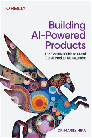 Building AI-Powered Products: The Essential Guide to AI and GenAI Product Management (2025) | Sách AI Product Management, GenAI chuyên sâu – Marily Nika