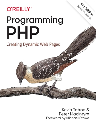 Programming PHP – Lập trình PHP tạo web động, thực chiến từ căn bản tới nâng cao | Sách công nghệ ITBook chính hãng – Peter MacIntyre, Kevin Tatroe (4th Edition, 2020)