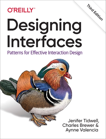 Designing Interfaces: Patterns for Effective Interaction Design – Mẫu thiết kế giao diện hiệu quả, tối ưu trải nghiệm người dùng – Jenifer Tidwell, Charles Brewer, Valencia, 2nd Edition (2020)