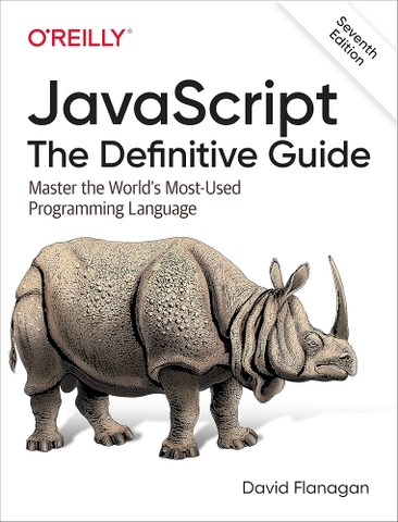 JavaScript: The Definitive Guide – Cẩm nang toàn diện về JavaScript hiện đại cho lập trình viên web | Sách công nghệ ITBook chính hãng – David Flanagan, 7th Edition (2020)