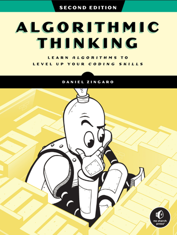 Algorithmic Thinking – Mở khóa tư duy lập trình | Sách cấu trúc dữ liệu & thuật toán thực chiến – Daniel Zingaro (2024, 2nd Edition)