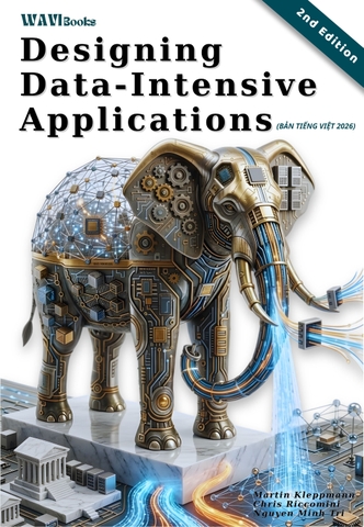 Designing Data-Intensive Applications, 2nd Edition – Bản Tiếng Việt | Sách công nghệ IT chuyên sâu 89ebook - Martin Kleppmann (2026)