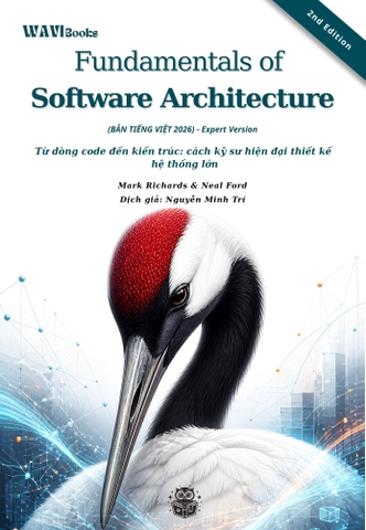 Fundamentals of Software Architecture (Mark Richards và Neal Ford) - 2nd Edition - 2026 - Bản Tiếng Việt