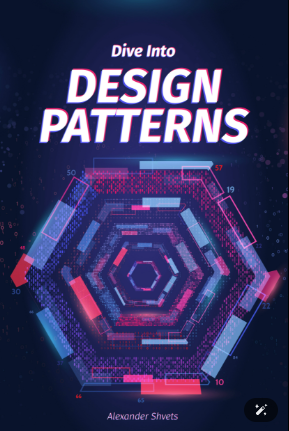 Dive Into Design Patterns – Sách mẫu thiết kế phần mềm (design patterns) chuyên sâu, tối ưu hóa tư duy system design cho developer Việt Nam | Sách ITBook quốc tế – Alexander Shvets (2019)