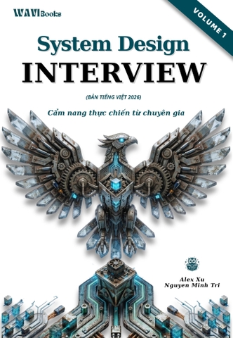 System Design Interview Volume 1 (Bản Tiếng Việt 2026) – Sách IT Thiết Kế Hệ Thống Kinh Điển | Alex Xu