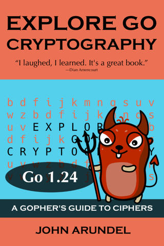 Explore Go Cryptography – Sách lập trình Golang ITBook chuyên sâu | Sách công nghệ bảo mật – John Arundel (2025)