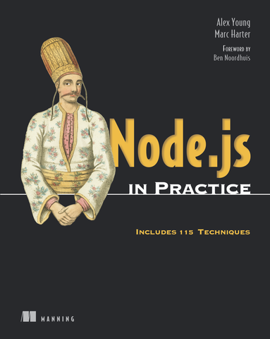 Node.js in Practice – Kỹ thuật & best practices Node.js trong thực tế | Sách Node.js backend thực hành – Alex R. Young & Marc Harter (2015)