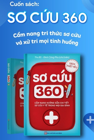Sách sơ cứu 360 cẩm nang hướng dẫn chi tiết sơ cứu y tế [BH: NONE]